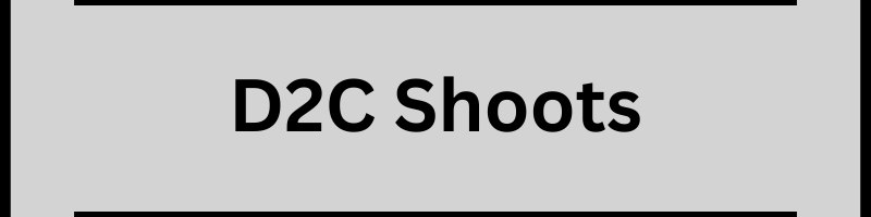 D2C Shoots